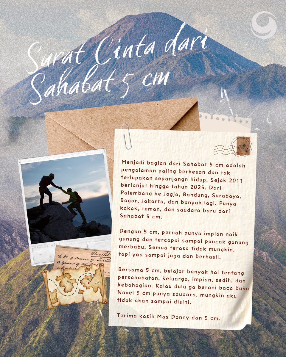 Masih dalam perayaan 20 Tahun Novel 5 cm ✨ | intip yuk cerita-cerita dari hati para Sahabat 5 cm 📬 

Sebuah komunitas yang lahir dari novel, tumbuh jadi keluarga—di tiap pendakian, obrolan lintas kota, dan pelukan hangat saat kembali bersua. [2/2]