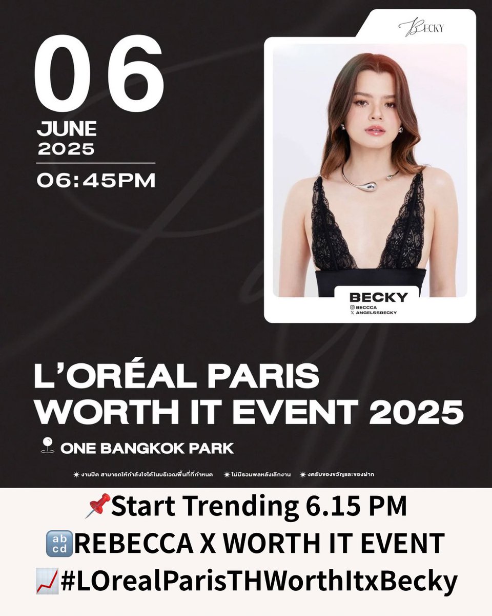 MaeNongB Team✨🇹🇭🧚 (@maenongb_th) on Twitter photo 📌June 06 Trending for Becky (6:15PM)
Meet Becky at L’Oréal Paris Worth It Event 2025
#beckysangels #BeckyArmstrong
<a href="/AngelssBecky/">Becky Armstrong</a>
📅 06 June 2025
📌Start Trending 6.15 PM
🔡REBECCA X WORTH IT EVENT
📈#. LOrealParisTHWorthItxBecky
⏰ 6.45 PM
📍 One Bangkok Park
⚠️The private 📌June 06 Trending for Becky (6:15PM)
Meet Becky at L’Oréal Paris Worth It Event 2025
#beckysangels #BeckyArmstrong
<a href="/AngelssBecky/">Becky Armstrong</a>
📅 06 June 2025
📌Start Trending 6.15 PM
🔡REBECCA X WORTH IT EVENT
📈#. LOrealParisTHWorthItxBecky
⏰ 6.45 PM
📍 One Bangkok Park
⚠️The private