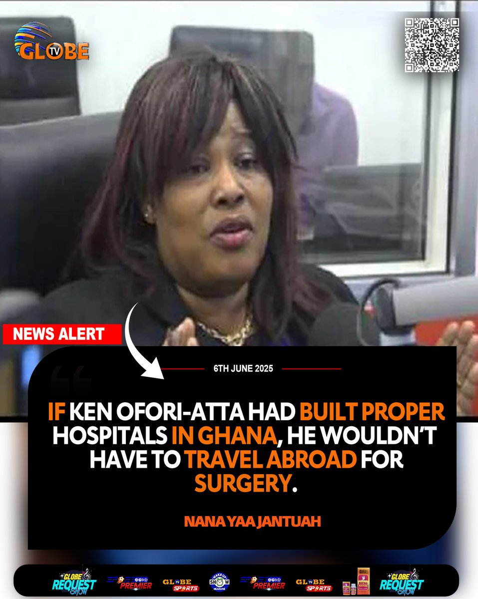 If Ken Ofori-Atta had built proper hospitals in Ghana, he wouldn’t have had to travel abroad for surgery. - Nana Yaa Jantuah
