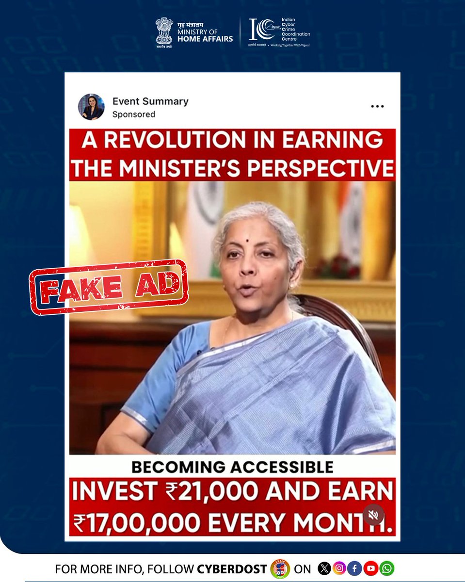 CyberDost I4C (@cyberdost) on Twitter photo Fake Alert!
Some of these ads are featuring the Honโble Finance Minister <a href="/nsitharaman/">Nirmala Sitharaman</a> are spreading on social platforms.
Theyโre promoting bogus investments.
Donโt fall for them. If you see such a post, report it immediately.
#I4C #MHA #CyberScam #StopThinkTakeAction Fake Alert!
Some of these ads are featuring the Honโble Finance Minister <a href="/nsitharaman/">Nirmala Sitharaman</a> are spreading on social platforms.
Theyโre promoting bogus investments.
Donโt fall for them. If you see such a post, report it immediately.
#I4C #MHA #CyberScam #StopThinkTakeAction