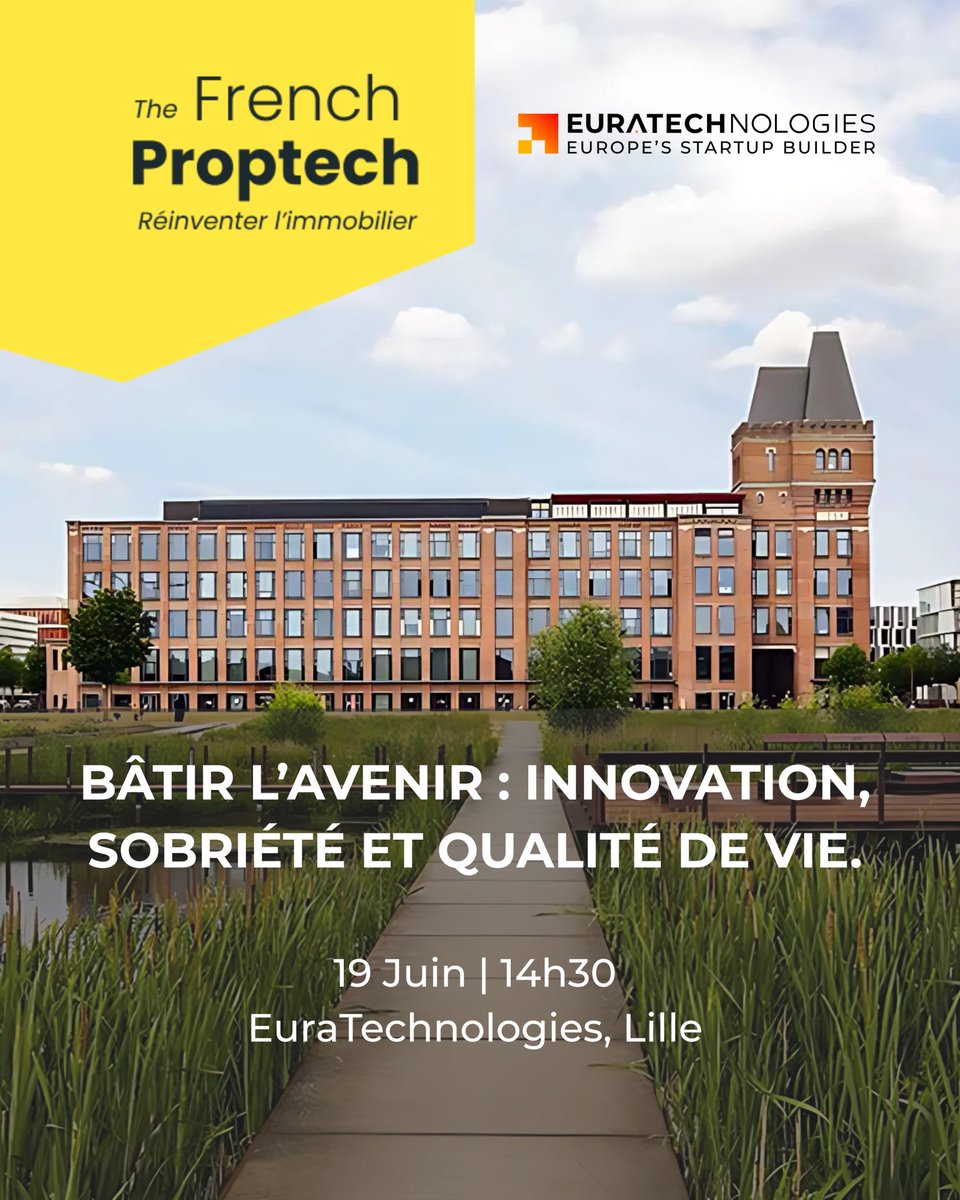 🏡 La French Proptech et EuraTechnologies co-organisent l'événement "Bâtir l'avenir : innovation, sobriété et qualité de vie" le jeudi 19 juin à Lille ! Professionnels de l'immobilier, startups, acteurs de l'innovation, cet événement est fait pour vous !

Au programme :
🎤 Pitchs