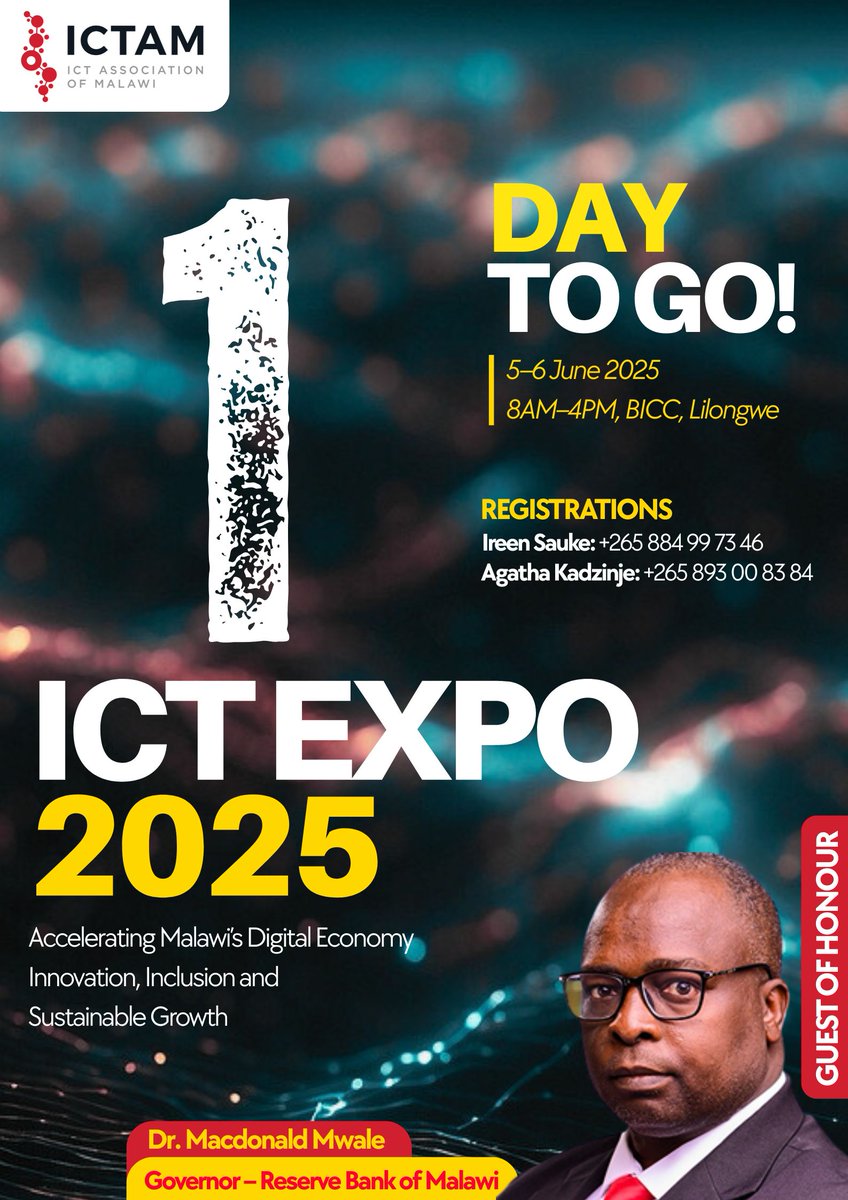 1 DAY TO GO!
Join us for #ICTExpo2025 | 5–6 June at BICC, Lilongwe!
Theme: Accelerating Malawi’s Digital Economy
Guest of Honour: Dr. Macdonald Mwale, RBM Governor
Register now:
Ireen: 0884997346
Agatha: 0893008384
#DigitalMalawi #ICTAM #TechGrowth