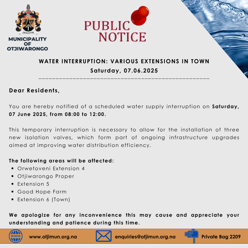 Dear Residents,

You are hereby notified of a scheduled water supply interruption on Saturday, 07 June 2025, from 08:00 to 12:00.