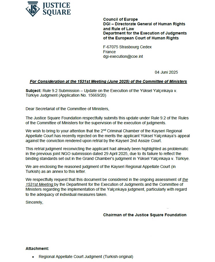 The Kayseri Regional Court of Appeal upheld the Kayseri 2nd Heavy Penal Court's previous conviction of Yüksel Yalçınkaya on May 16, 2025. As a human rights organization, we have reported this development to the Directorate General of Human Rights and the Rule of Law of the