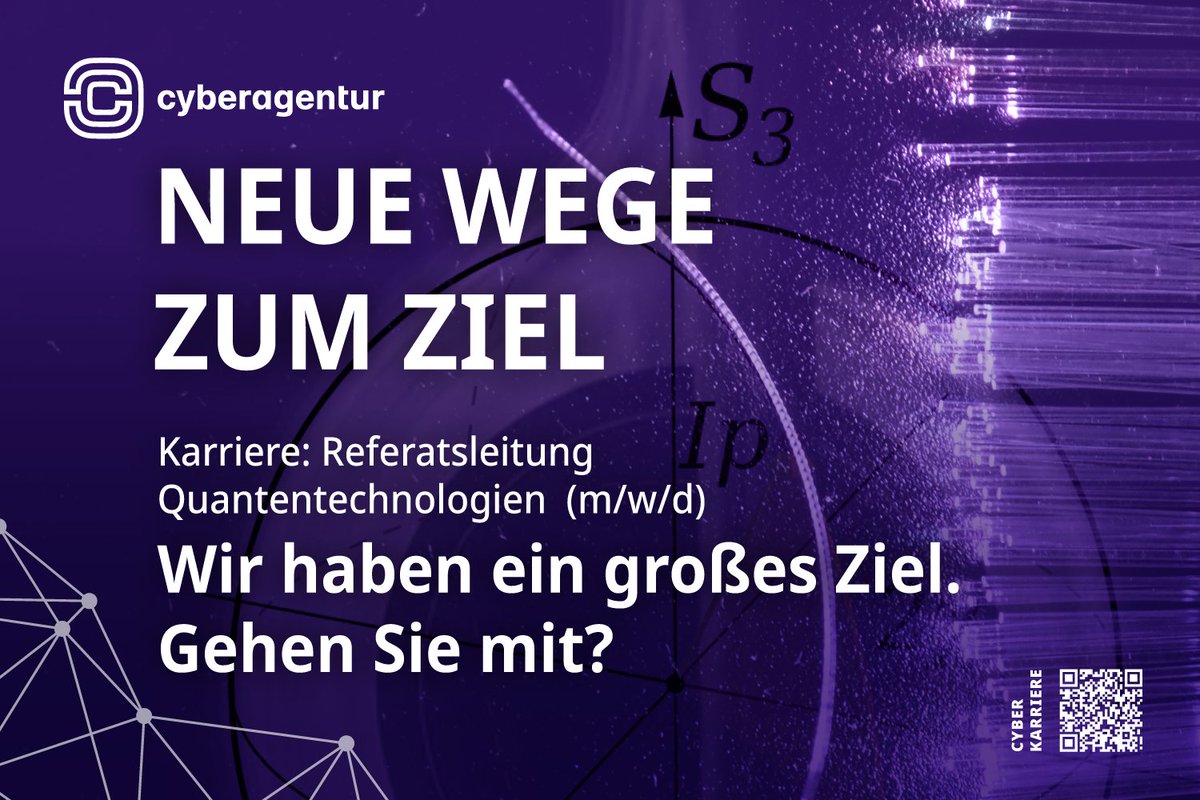 Cyberagentur (@cybagbund) on Twitter photo Physiker:in mit FĂĽhrungserfahrung und Faible fĂĽr Quantentechnologien gesucht.
Freie Leitungsstelle im Bereich Quantentechnologien der <a href="/CybAgBund/">Cyberagentur</a>.
Jetzt bewerben: t1p.de/n0ac7
#Quantentechnologien #Physiker_in #Karriere #Cybersicherheit #Cybersicherheitsjobs Physiker:in mit FĂĽhrungserfahrung und Faible fĂĽr Quantentechnologien gesucht.
Freie Leitungsstelle im Bereich Quantentechnologien der <a href="/CybAgBund/">Cyberagentur</a>.
Jetzt bewerben: t1p.de/n0ac7
#Quantentechnologien #Physiker_in #Karriere #Cybersicherheit #Cybersicherheitsjobs