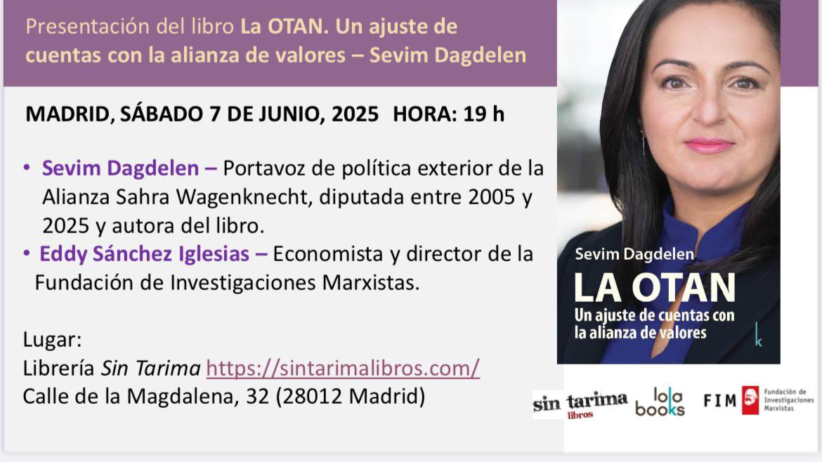 EddyIU's tweet image. 📕Presentación del libro “La OTAN. Un ajuste de cuentas”
🗣️Sevim Dagdelen (@SevimDagdelen), portavoz de Política Exterior de la @Buendnis_SahraW y autora del libro.
🗣️Carlos García Hernández (@Carlos_G_H_), editor del libro (@LolaBooks).
🗣️@EddyIU 
🗓️7 de junio
⏰19h
📍@sintarima