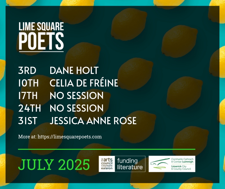 LimeSquarePoets's tweet image. Some sublime poetry here at LSP this July, and two weeks summer hols!💚 Thursdays from 7:45pm. Hope you can join us—our events are free and online. You would be more than welcome! limesquarepoets.com/events
@artscouncil_ie @LimerickArts #ArtsCouncilSupported @poetryireland
