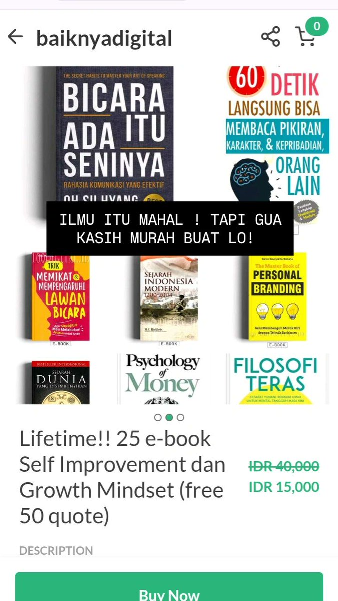 ILMU ITU MAHAL! TAPI GUA KASIH MURAH EBOOK BUAT LO,KAPAN LAGI KAN? DAPAT SEGINI BANYAK NYA EBOOK,CUMA HARGA 15K,YUKKK BERBURU EBOOKNYA 💰✨✨✨✨

#ebook #personalbranding #produkdigital #sidehustele