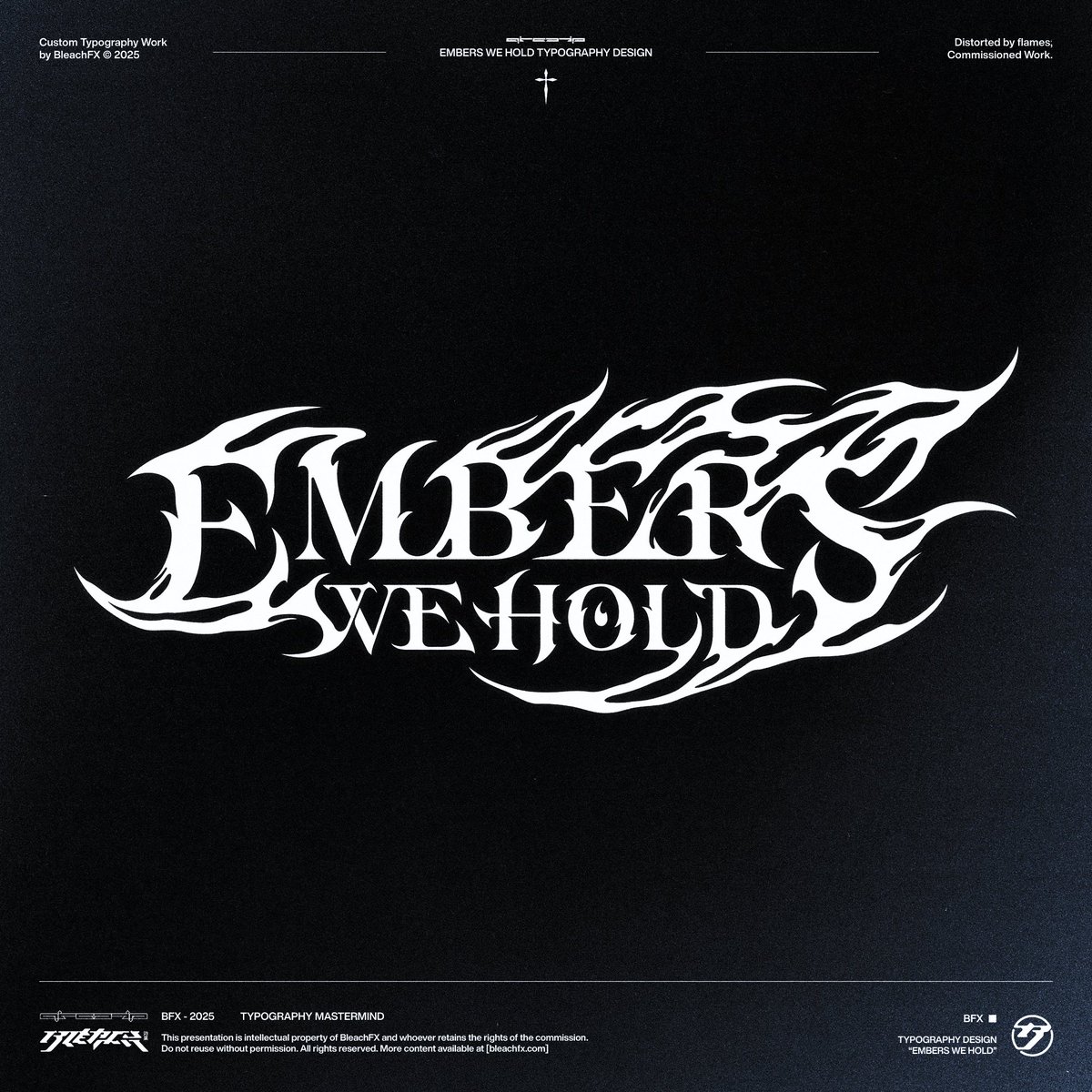 BleachFX's tweet image. EMBERS WE HOLD Typography Design
