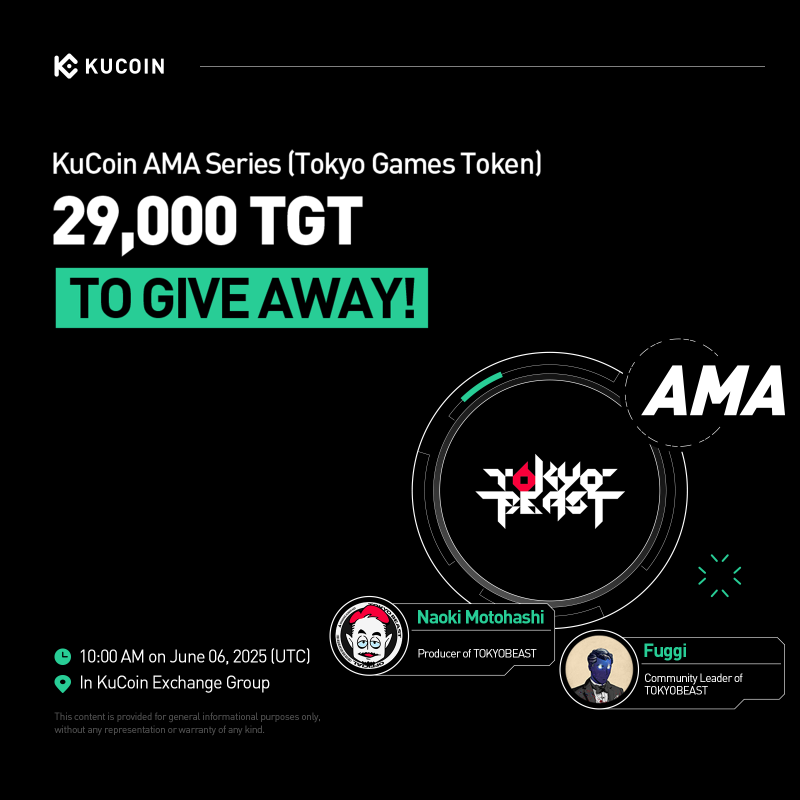 kucoincom's tweet photo. Join the #KuCoin AMA with @TOKYOGAMES_FDN, 29,000 TGT to Give Away!

⏰ Date: 10:00 AM on June 06, 2025 (UTC)
📍 AMA Venue: https://t.co/tGuGCYHDtg
💰 Total Rewards: 29,000 TGT

Read More: https://t.co/rpcvfmMmHw 

#KuCoinAMA