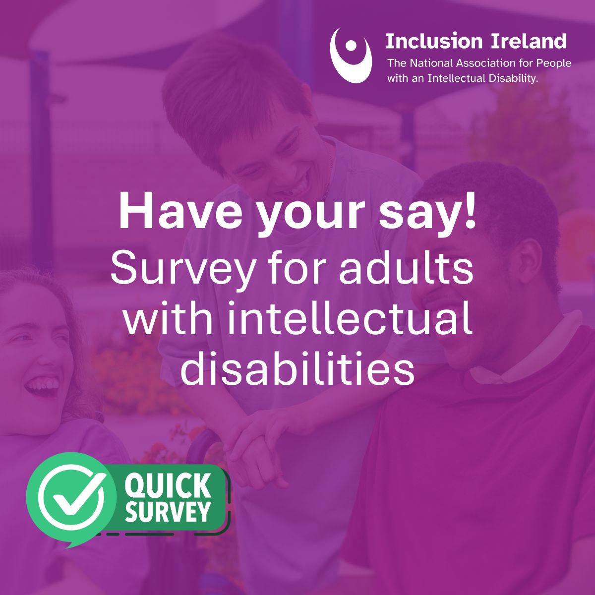 InclusionIre's tweet image. 📣Are you an adult with an intellectual disability, or can you support an adult with an intellectual disability to fill out this survey?
This survey covers key topics like the cost of disability, housing, jobs, services and supports.
Survey: surveymonkey.com/r/FSTW5XW