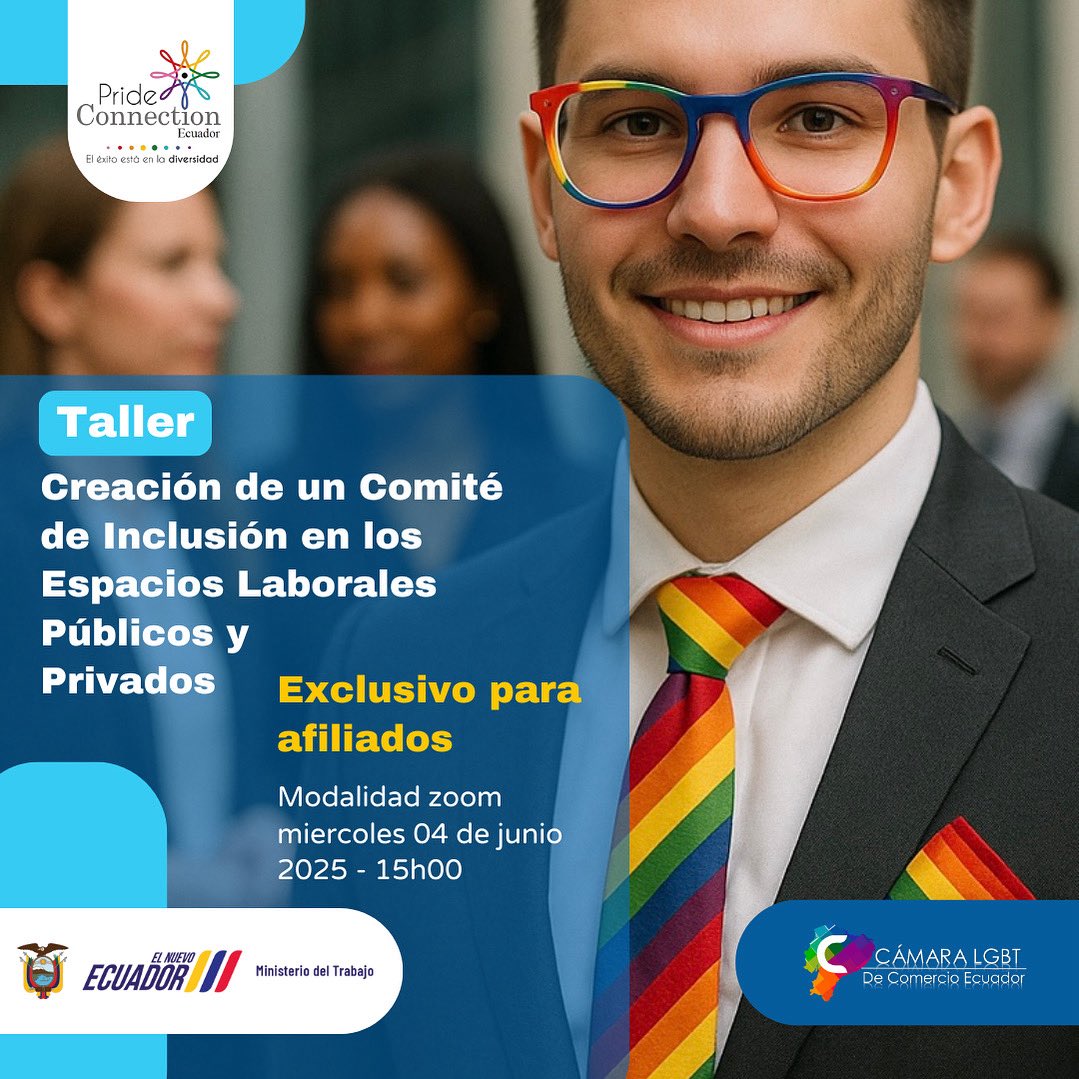 Taller: Creación de un Comité de Inclusión en los Espacios Laborales Públicos y
Privados. 

Modalidad zoom, miércoles 04 de junio 15:00. 

Pride connection Ecuador 
Cámara LGBT+ Ecuador 
Ministerio de Trabajo