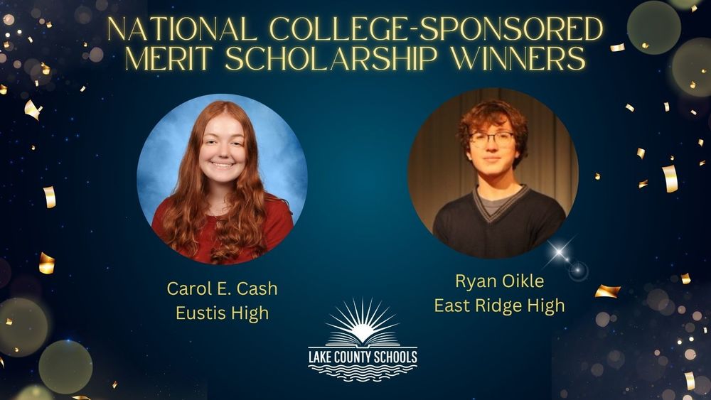 2 students named National College-Sponsored Merit Scholarship Winners lake.k12.fl.us/o/lcs/article/…