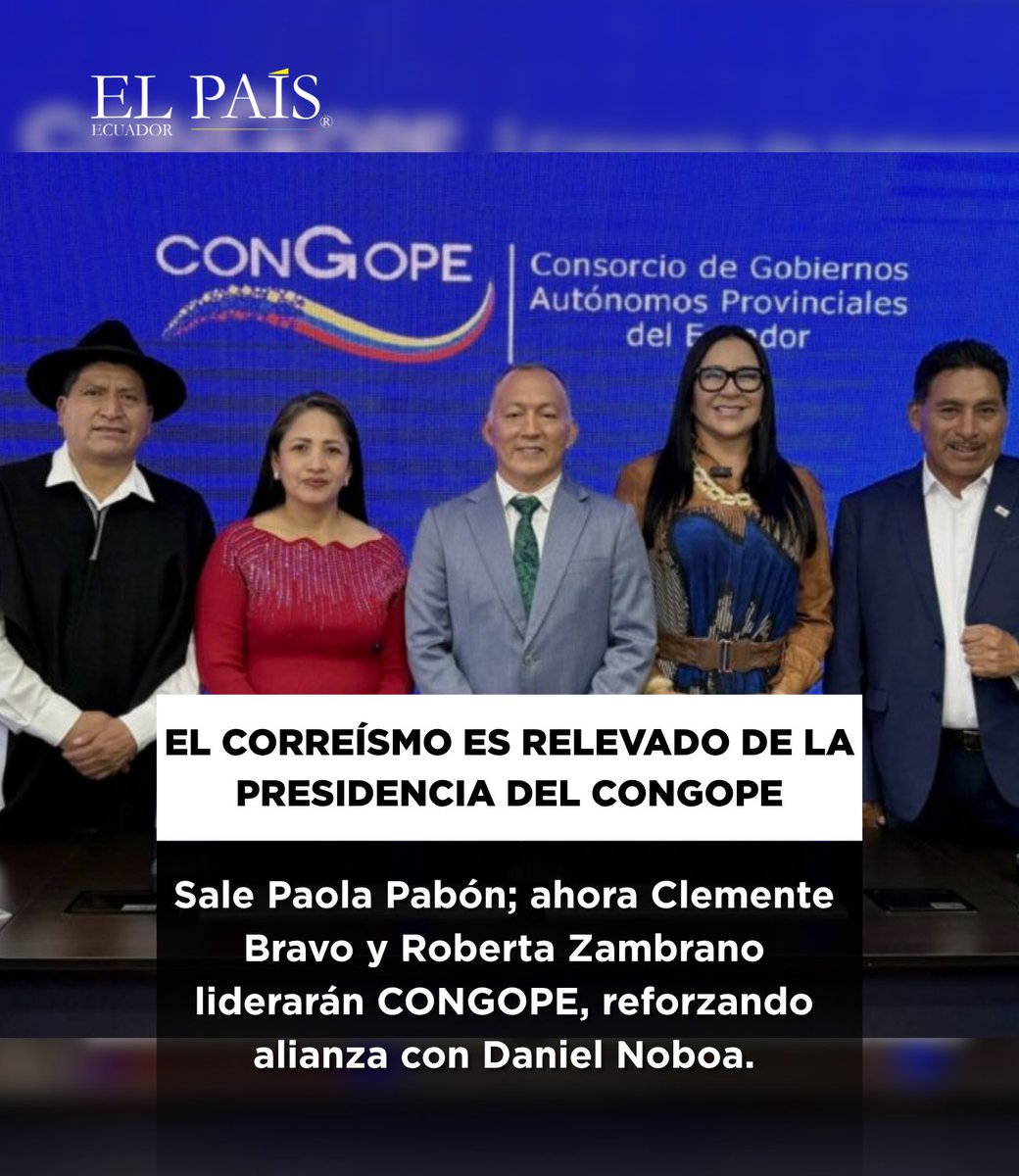 🇪🇨 El Consorcio de Gobiernos Autónomos Descentralizados de Ecuador (Congope) relevó a Paola Pabón, prefecta de Pichincha por el correísmo, y eligió nuevas autoridades afines al gobierno de Daniel Noboa. Clemente Bravo como presidente y Roberta Zambrano como vicepresidenta.