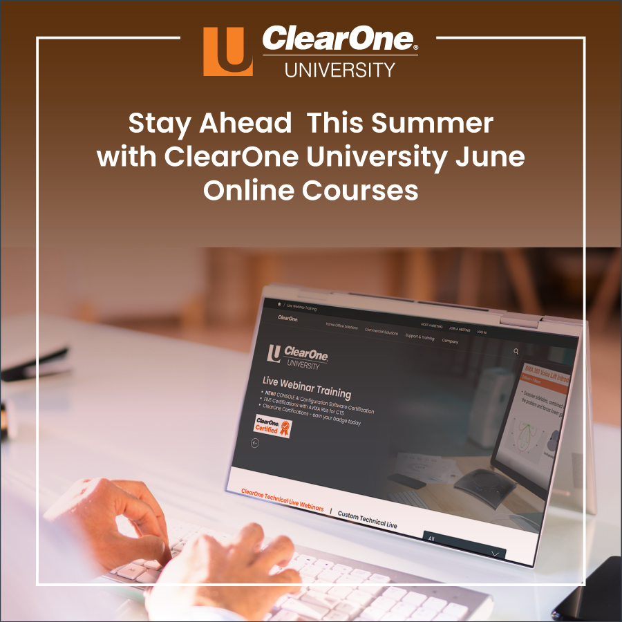 Stay Ahead This Summer with ClearOne University June Online Courses.

Learn more at: hubs.ly/Q03qLP6d0