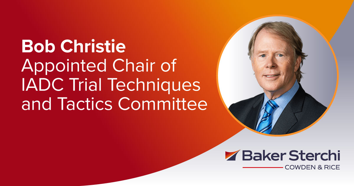 Baker Sterchi Member Bob Christie has been appointed chair of the <a href="/IADClaw/">IADC</a>’s Trial Techniques and Tactics Committee for the 2025–2026 term. In this role, he will oversee committee operations and lead its programming and initiatives. Read more: conta.cc/3HsL9fZ