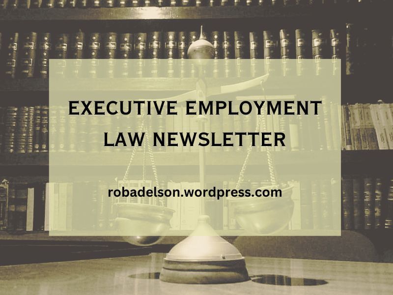 attorneyadelson's tweet image. Read my June 2025 Executive Employment Law Newsletter: topics include fighting the #ChangeofControl #DoubleTrigger, #ExecutiveSeverance compensation, and #CSuite #ExecutiveEmploymentContract #Negotiations. Check out my #SpecialOffer!  robadelson.wordpress.com/2025/06/02/jun…