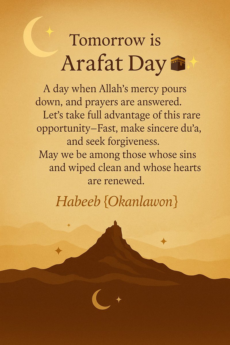 Ààrẹ Habeeb {Okanlawon}🤍 (@_dami_lare) on Twitter photo Tomorrow is Arafat Day 🕋✨A day when Allah’s mercy pours down and sincere duas are answered.
Fast. Reflect. Seek forgiveness.
May our hearts be cleansed, our sins erased, and our duas accepted
Allahumma innaka ‘afuwwun tuḥibbul ‘afwa fa‘fu ‘annī.
<a href="/MuslimMatters/">MuslimMatters</a> <a href="/TheIslamicUmmah/">The Islamic Ummah</a> Tomorrow is Arafat Day 🕋✨A day when Allah’s mercy pours down and sincere duas are answered.
Fast. Reflect. Seek forgiveness.
May our hearts be cleansed, our sins erased, and our duas accepted
Allahumma innaka ‘afuwwun tuḥibbul ‘afwa fa‘fu ‘annī.
<a href="/MuslimMatters/">MuslimMatters</a> <a href="/TheIslamicUmmah/">The Islamic Ummah</a>