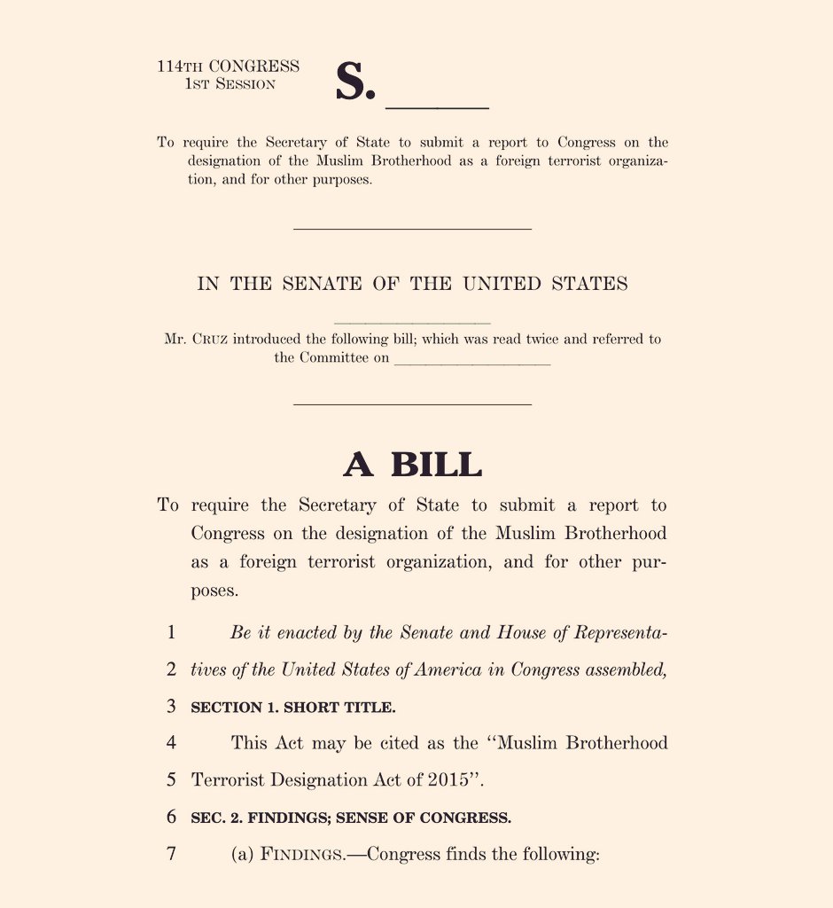 Ted Cruz introduces a bill to label Muslim Brotherhood a foreign terrorist organization. 

Egypt, Saudi Arabia, the United Arab Emirates, Syria and Jordan have already banned the organization or its affiliates.