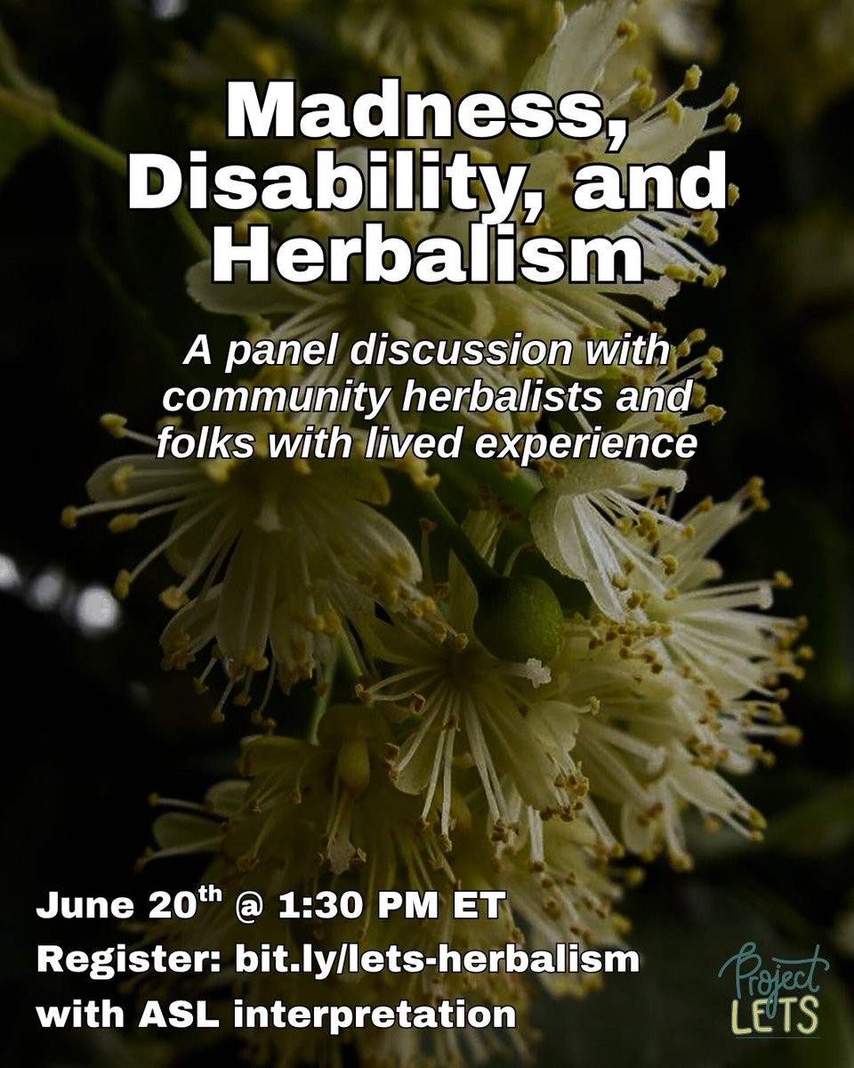 Project LETS is hosting an upcoming panel discussion on Madness, Disability, &amp; Herbalism, featuring community herbalists &amp; folks with lived experience.

June 20th @ 1:30 PM ET w/ ASL interpretation. 

Learn more: projectlets.org/herbalism 

Register: bit.ly/lets-herbalism