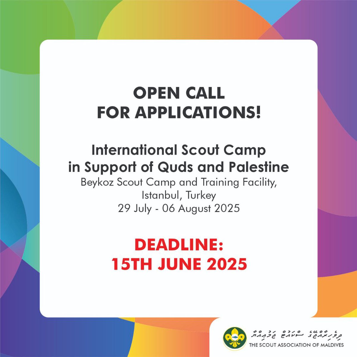 Be part of the Maldivian contingent to the International Scout Camp in Support of Quds and Palestine – Turkey! 🇹🇷
📅 29th July – 7th August 2025
🕒 Deadline: 15th June 2025
🔗 Apply now: iep.scout.mv/register
