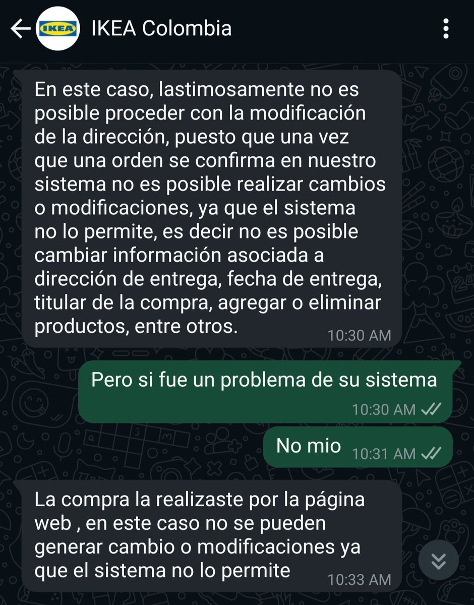 HernWilson's tweet photo. @ikea_colombia Tengo un problema con una compra. En mi perfil aparece mi dirección correctamente, pero en la compra apareció una dirección antigua que no se usa. Escribí a su soporte y esto es lo que contesta n, obviamente es un error de su sistema. https://t.co/IuklK5yOmS