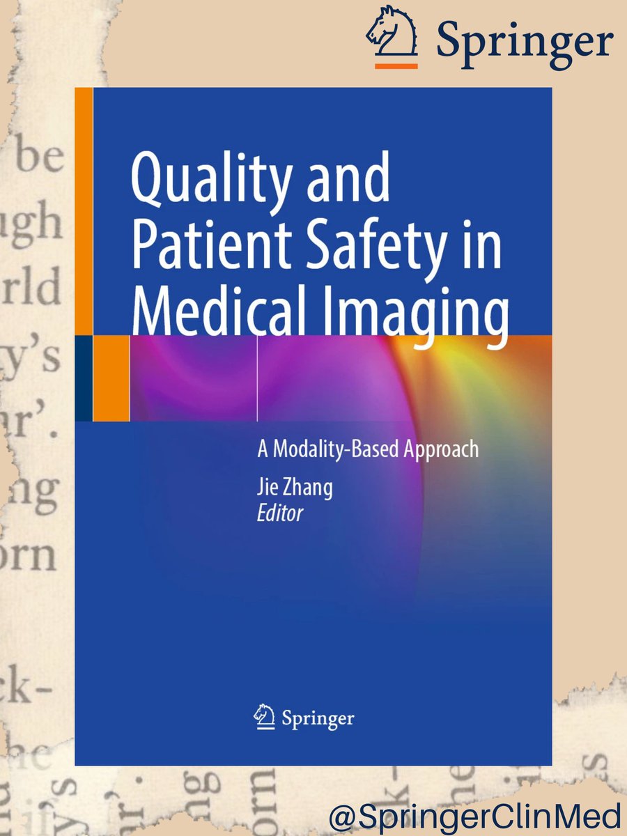 SpringerClinMed's tweet image. #JustPublished &quot;Quality and Patient Safety in Medical Imaging&quot;. This book serves as a comprehensive resource and its primary objective is to address the critical concerns related to quality and #patientsafety within the context of various 
#imagingtechniques.