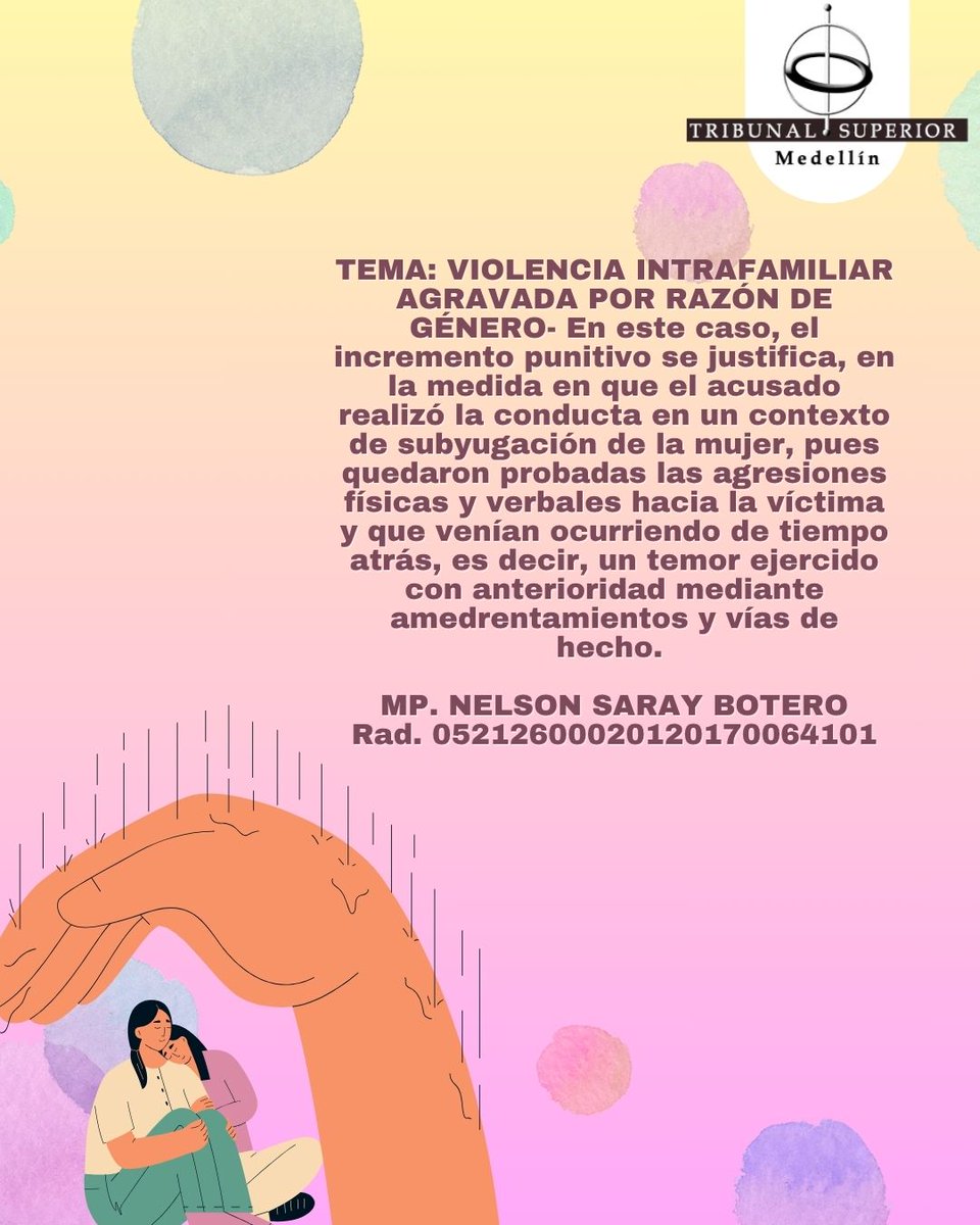VIOLENCIA INTRAFAMILIAR AGRAVADA POR RAZÓN DE GÉNERO 
MP. NELSON SARAY BOTERO
Rad. 05212600020120170064101
Sala Penal
instagram.com/p/DKe_vNcuzdC/…