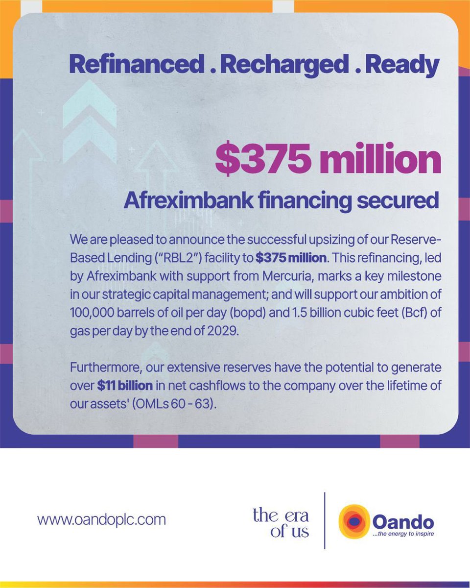 We are pleased to have completed the upsizing of our RBL2 facility, a strategic milestone that reinforces our commitment as Operator of the Oando-NEPL JV to maximizing the value
of our expanded asset portfolio. 

Our Joint Venture holds extensive reserves with the potential to