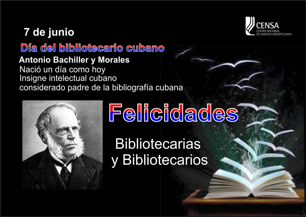 📚 #censacuba celebra el #DíaDelBibliotecarioCubano!
Hoy honramos a Antonio Bachiller y Morales, pionero de la bibliografía en #Cuba, y a todos los bibliotecarios que preservan nuestro patrimonio cultural.

#7DeJunio #BibliotecariosCubanos