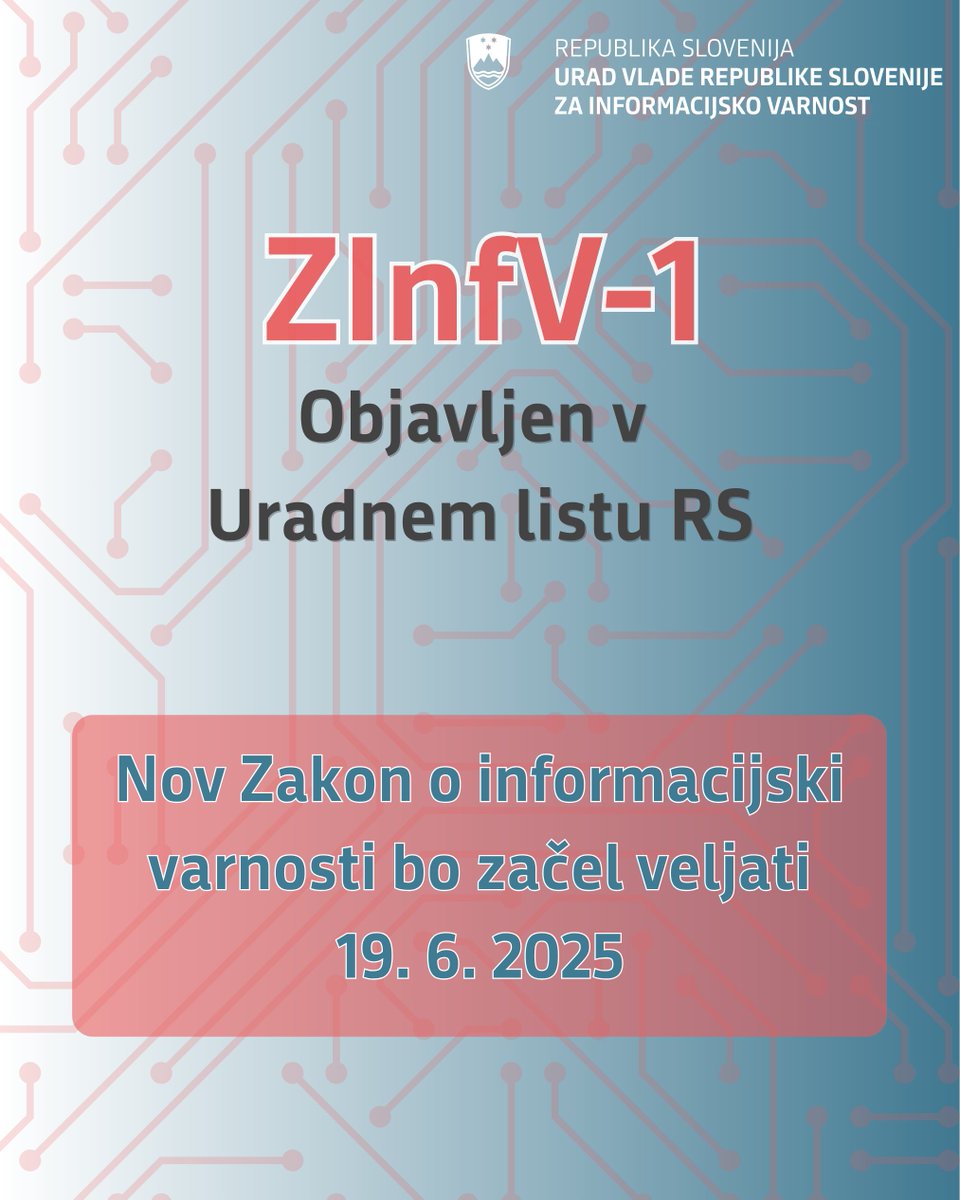 📢 Nov zakon o informacijski varnosti je objavljen v Uradnem listu RS!

V Uradnem listu RS št. 40/25 je bil danes, 4. junija 2025, objavljen Zakon o informacijski varnosti (ZInfV-1), ki bo začel veljati 19. junija 2025. 🎓

⚖️ZInfV-1 predstavlja pomemben mejnik na področju
