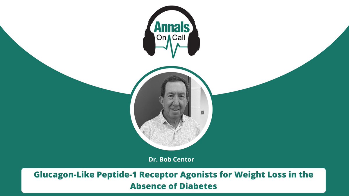 AnnalsofIM's tweet image. In the latest episode of Annals #OnCall, Dr. Robert Centor @medrants discusses the effectiveness and safety of #GLP1 receptor agonists for weight loss in the absence of diabetes with Areesha Moiz, BSc. Listen now bit.ly/43qxIps #UncleBob