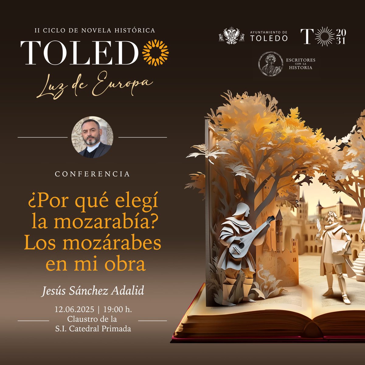 jsanchezadalid's tweet image. El próximo 12 de junio a las 19:00 horas, en Toledo ,en el precioso Claustro de la S.I. Catedral Primada, se celebrará el II Ciclo de Novela Histórica ‘Toledo Luz de Europa’.
Allí impartiré una conferencia que lleva por título ‘¿Por qué elegí la mozarabía?&apos;. 
Os espero.