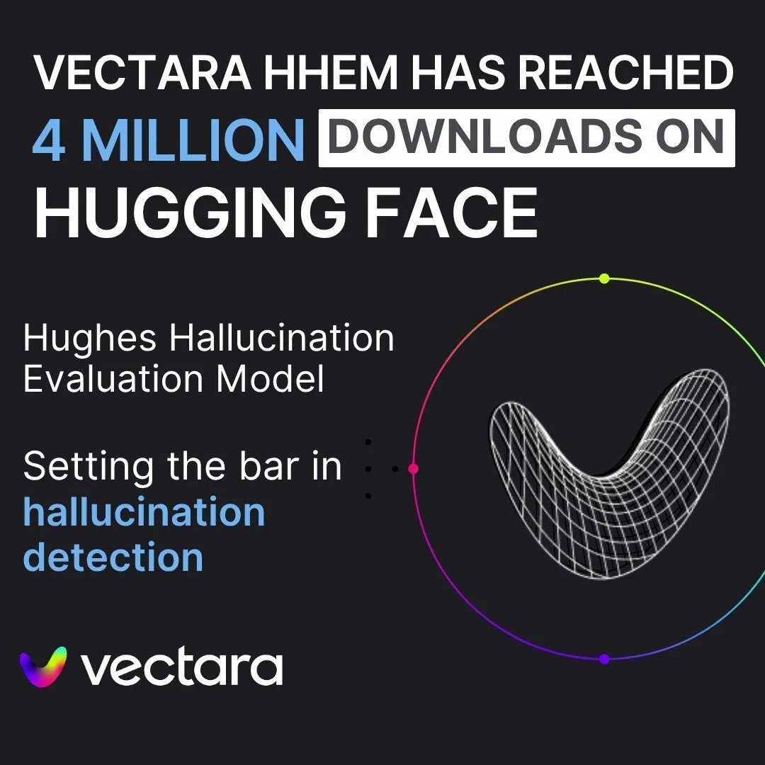 Fusion Fund (@fusionfundvc) on Twitter photo The Hughes Hallucination Evaluation Model (HHEM)  has surpassed 4M downloads on Hugging Face.
<a href="/vectara/">Vectara</a> continues to lead this charge with two new tools:
🔷VHC: Hallucination correction (lnkd.in/dwEgwcmx)
🔷ORE: Full-pipeline RAG evaluation (lnkd.in/dCYKZTrA) The Hughes Hallucination Evaluation Model (HHEM)  has surpassed 4M downloads on Hugging Face.
<a href="/vectara/">Vectara</a> continues to lead this charge with two new tools:
🔷VHC: Hallucination correction (lnkd.in/dwEgwcmx)
🔷ORE: Full-pipeline RAG evaluation (lnkd.in/dCYKZTrA)