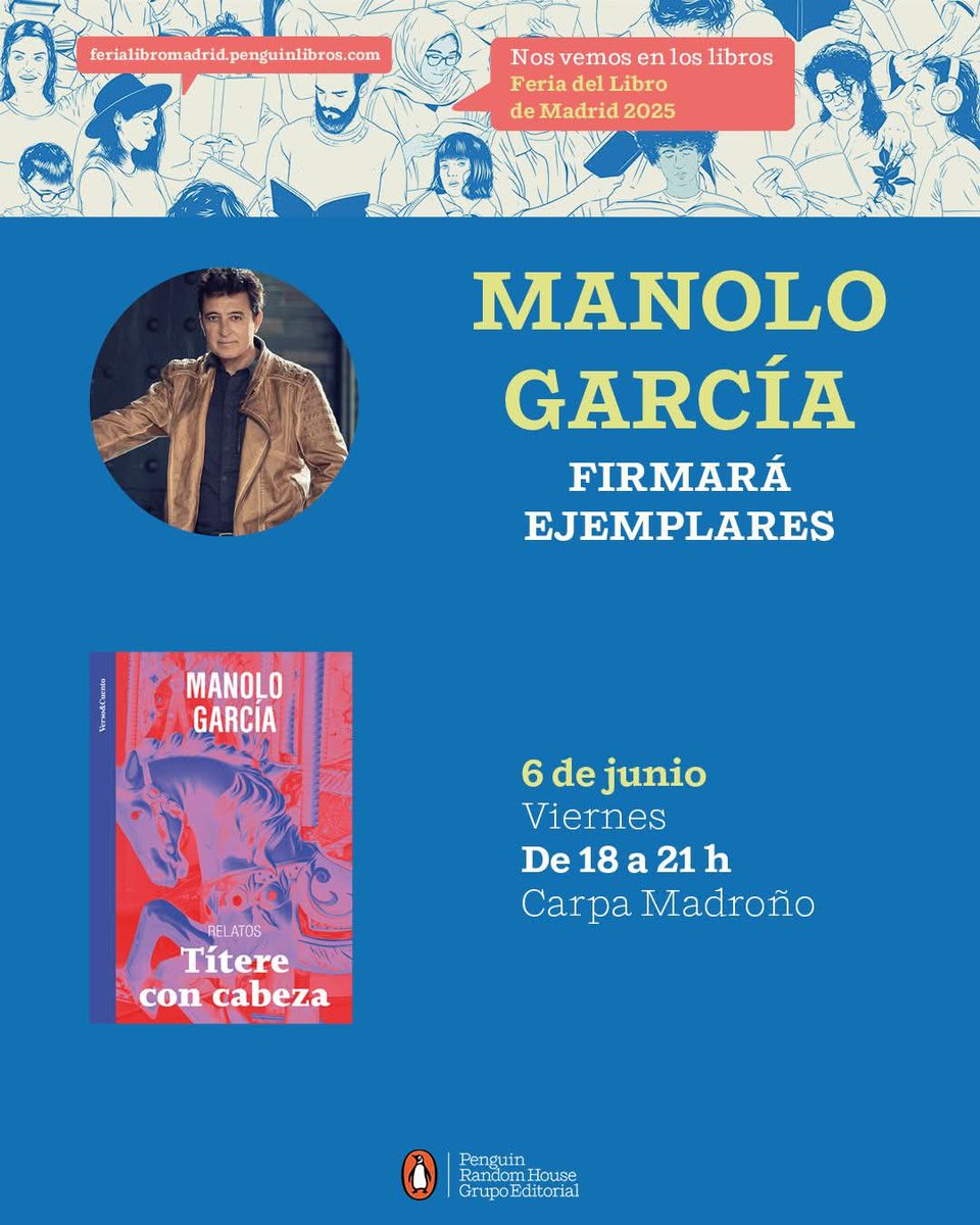 Manolo García firmará ejemplares de "TÍTERE CON CABEZA" el viernes 6 de Junio en la "Carpa Madroño" de la Feria del Libro de Madrid, de 18 a 21 horas.

#ManoloGarcía #TítereConCabeza #Madrid #FeriaDelLibro #FeriaDelLibroMadrid 
<a href="/PenguinRandomCA/">PenguinRandomHouseCA</a>