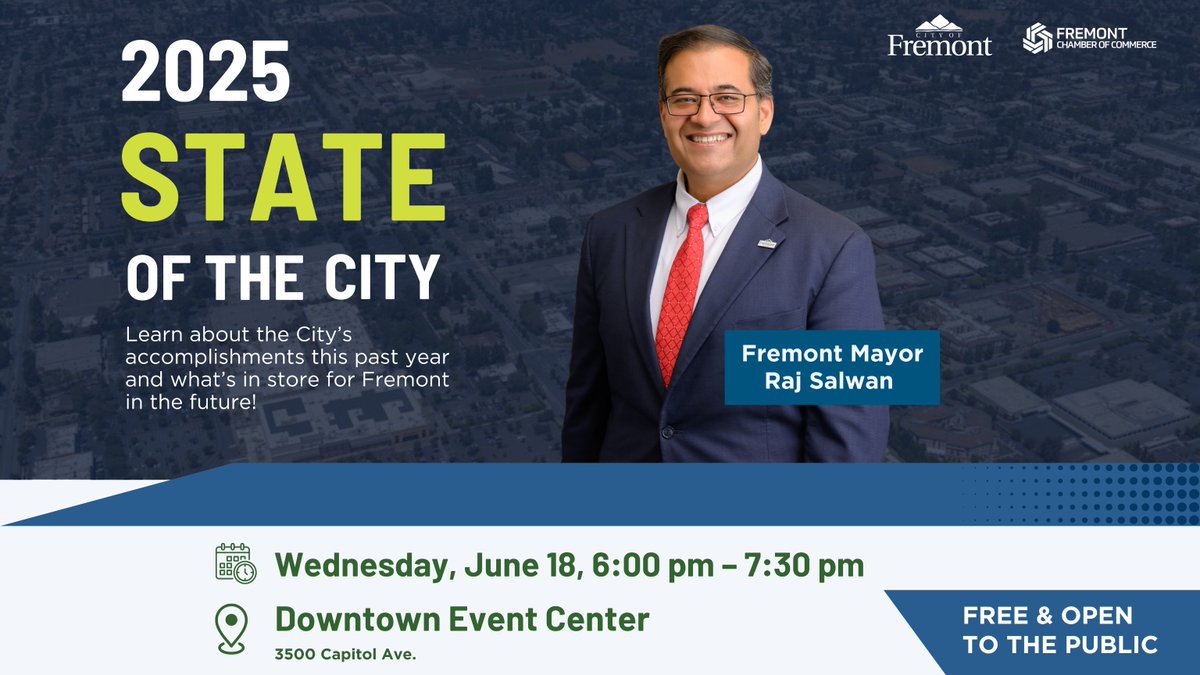 Join us for Fremont’s annual State of the City Address on Wednesday, June 18, 2025, from 6:00 to 7:30 PM at the Downtown Event Center, 3500 Capitol Ave., where Mayor Raj Salwan will highlight the City’s progress, key challenges, and future opportunities.