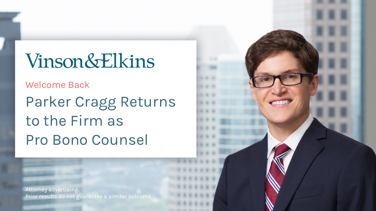 Firm alum and appellate lawyer Parker Cragg returns to V&amp;E as Pro Bono Counsel, building on the firm's robust #probono program to provide exceptional legal services to those in need. #WeAreVE