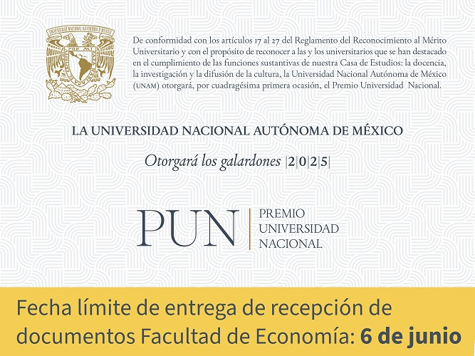 🎓✨ ¡Atención, comunidad de la Facultad de Economía! ✨🎓
La UNAM otorgará el Premio Universidad Nacional 2025 (PUN) 🏅, reconociendo a quienes se han destacado en las funciones sustantivas de nuestra Casa de Estudios: la docencia, la investigación y la difusión de la cultura 📚