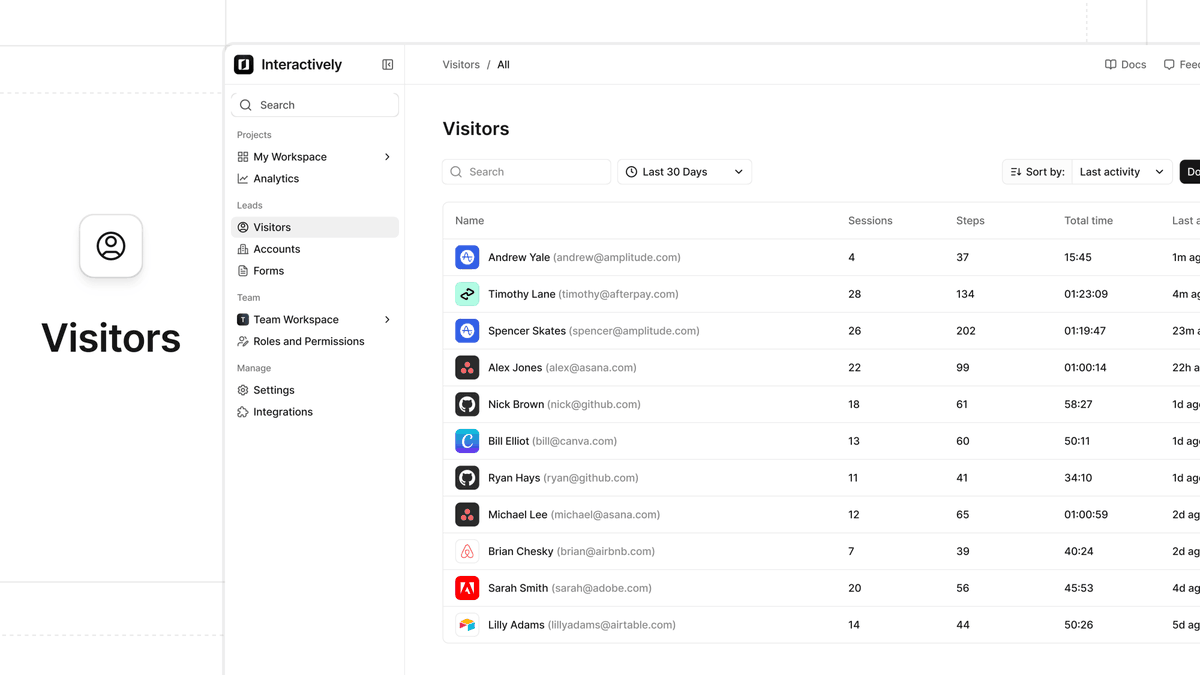 Interactivelyio's tweet image. 👥 Visitors
Identify visitors engaging with your Interactively demos, enrich their data, and track their activity.
Visitor profiles provide valuable insights into your users and help identify high-intent buyers. Engagement data is updated in real-time.
#interactivedemo #saas…