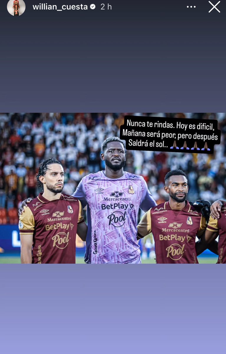 El mensaje de William Cuesta previo al partido del <a href="/cdtolima/">Club Deportes Tolima</a> ante el <a href="/DIM_Oficial/">DIM</a>, donde será titular: “Nunca te rindas. Hoy es difícil, mañana será peor, pero después saldrá el sol”.

Hoy es la oportunidad de escribir una nueva historia y demostrar que está listo para responder.