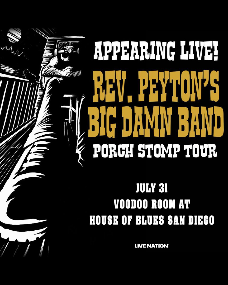House of Blues San Diego (@hobsandiego) on Twitter photo JUST ADDED!
The Reverend Peyton's Big Damn Band will be in the Voodoo Room on 7/31 for the Porch Stomp Tour! Presale begins on 6/5 @ 10AM w/ code: TREBLE. General sale begins on 6/6 @ 10AM. To purchase or get more info click: livemu.sc/4kuhYI6
<a href="/bigdamnband/">Rev. Peyton’s Big Damn Band</a> JUST ADDED!
The Reverend Peyton's Big Damn Band will be in the Voodoo Room on 7/31 for the Porch Stomp Tour! Presale begins on 6/5 @ 10AM w/ code: TREBLE. General sale begins on 6/6 @ 10AM. To purchase or get more info click: livemu.sc/4kuhYI6
<a href="/bigdamnband/">Rev. Peyton’s Big Damn Band</a>