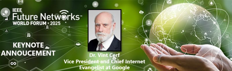 IEEE Future Networks (@ieeefuturentwks) on Twitter photo Exciting update! 1st Announced Keynote Address for Future Networks World Forum 10-12 November 2025 is Dr. Vint Cerf,  Vice President and Chief Internet Evangelist at Google
fnwf2025.ieee.org Exciting update! 1st Announced Keynote Address for Future Networks World Forum 10-12 November 2025 is Dr. Vint Cerf,  Vice President and Chief Internet Evangelist at Google
fnwf2025.ieee.org