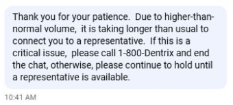ctrl_alt_it's tweet image. *sigh*

It's another typical day for @HenrySchein.

We can either pull a tech away from handling support calls to sit on hold for an hour

...or have a tech pay attention to the stupid Dentrix Chat window for 30 minutes because they'll say "what can I help you with" and if you…