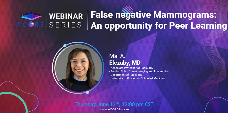 🎙️ ACORE Webinar Series – Upcoming Session

Detecting the ones that slip through the cracks can change everything. Join us for “False negative Mammograms: An opportunity for Peer Learning” with Dr. Mai A. Elezaby, MD — Associate Professor of Radiology and Section Chief of Breast
