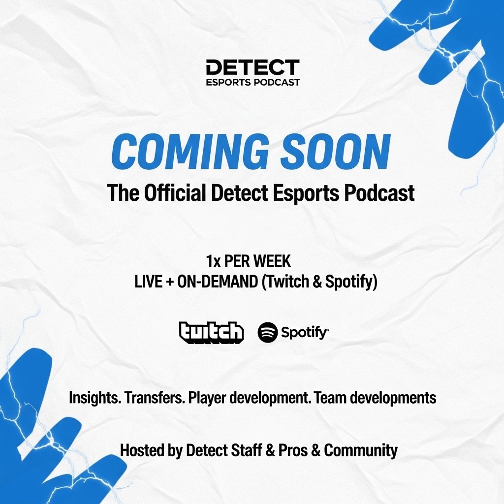 🎙️ Answers. Insights. Discussions.
Detect Esports launches its own podcast - weekly live + available to listen to everywhere.

🗓️ 1x per week
📍 Twitch &amp; Spotify
🫂 For fans, players &amp; scene insiders
💬 Hosts: Detect staff, pros &amp; guests from the community

🔜LAUNCH COMING SOON