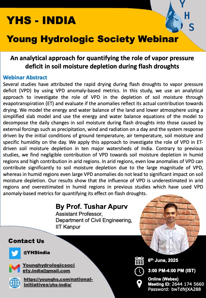 YHS India (@yhsindia) on Twitter photo 📢Join us for a webinar "An analytical approach for quantifying the role of vapor pressure deficit in soil moisture depletion during flash droughts" by Prof. <a href="/TusharApurv/">Tushar Apurv</a>
🗓️ Friday, June 6, 2025 (3-4 PM IST).
Looking forward to your active participation!🙌 📢Join us for a webinar "An analytical approach for quantifying the role of vapor pressure deficit in soil moisture depletion during flash droughts" by Prof. <a href="/TusharApurv/">Tushar Apurv</a>
🗓️ Friday, June 6, 2025 (3-4 PM IST).
Looking forward to your active participation!🙌