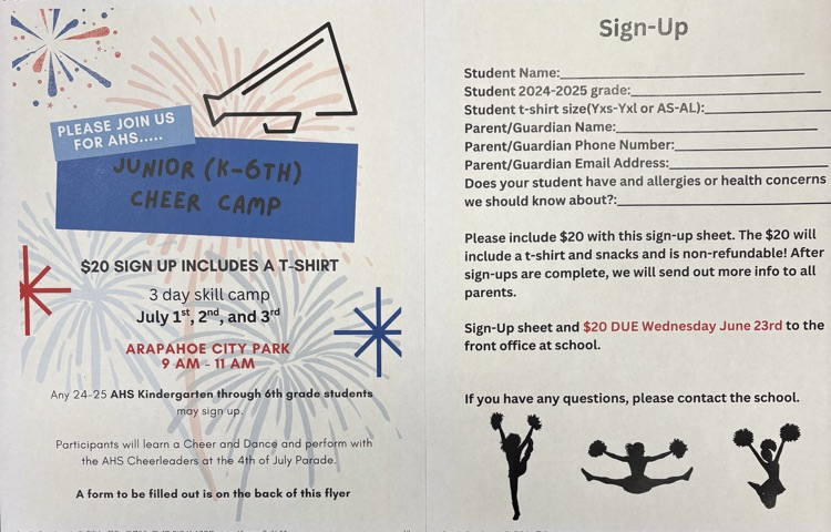 Junior Cheer Camp for grades K thru 6th will take place on July 1, 2 &amp; 3 at the Arapahoe City Park. Forms can be picked up in the front office.