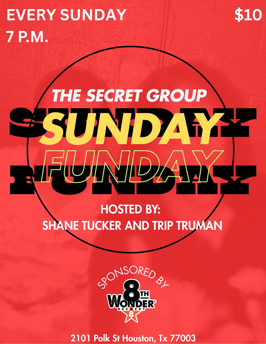 Every Sunday at Secret Group!