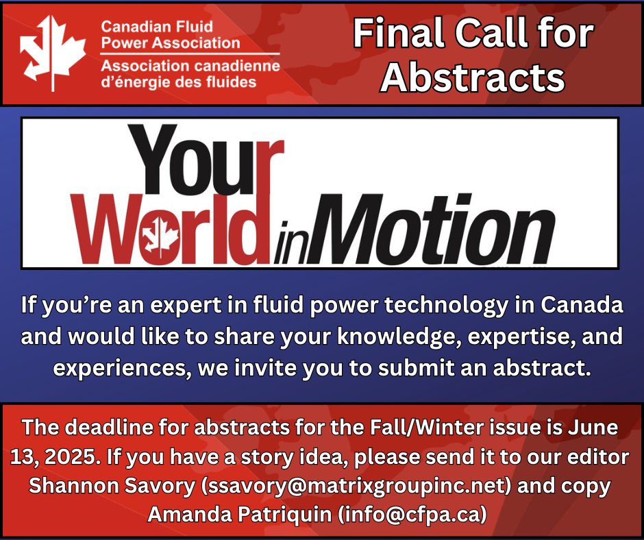 This is the FINAL CALL for abstracts for the Fall/Winter edition! 
Articles should showcase best practices related to fluid power technology, focusing on ways to succeed in an increasingly competitive environment. 
#CFPA #fluidpower #canada #yourworldinmotion #magazine #industry