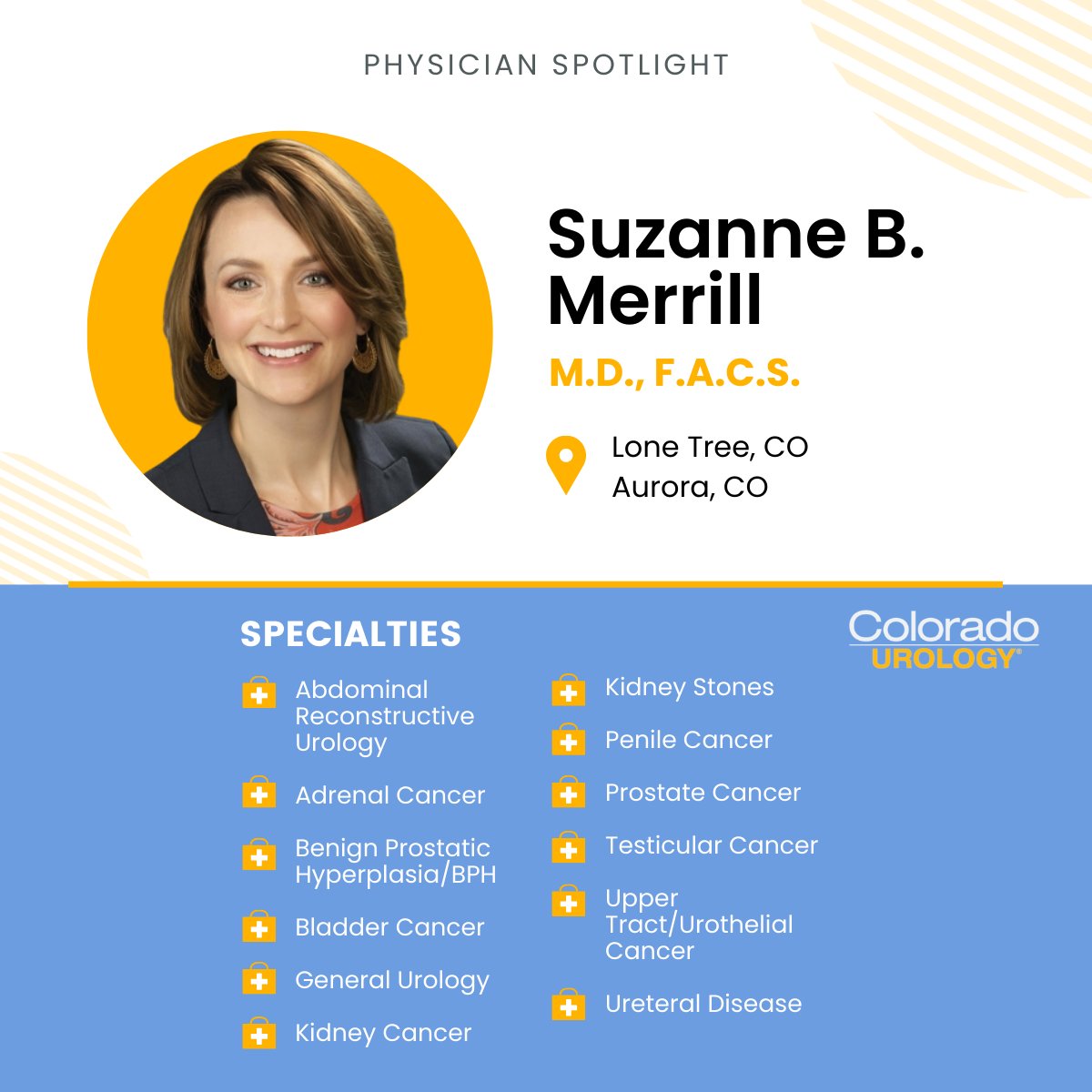 For this week’s #PhysicianSpotlight, meet Dr. Suzanne B. Merrill!

Dr. Merrill has published over 50 research articles and was named the American Urological Association’s Young Urologist of the Year in 2020. She is currently seeing patients at our Lone Tree and Aurora offices.